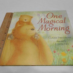 EUC Children's HC Book : One Magical Morning Claire Freedman Louise Ho 2008 📘